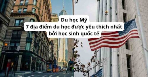 Du học Mỹ: 7 địa điểm du học được yêu thích nhất bởi học sinh quốc tế