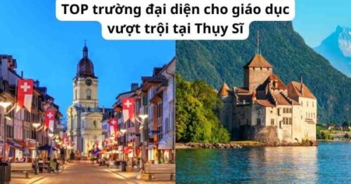 Du học Thụy Sĩ: TOP trường đại diện cho giáo dục vượt trội tại Thụy Sĩ