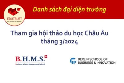 Du học EduTrust: Danh sách đại diện trường tham gia hội thảo du học Châu Âu tháng 3