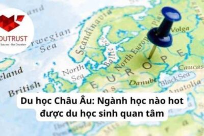Du học Châu Âu: Ngành học nào hot được du học sinh quan tâm