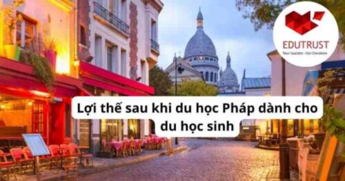 Du học Pháp: Lợi thế sau khi du học dành cho du học sinh