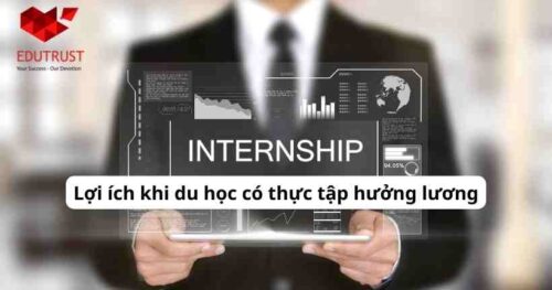 Du học EduTrust: Lợi ích khi du học có thực tập hưởng lương