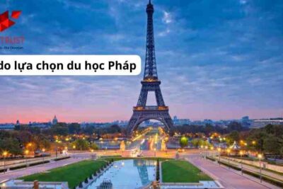 Du học Pháp: Những lý do để sinh viên Việt quyết định du học Pháp