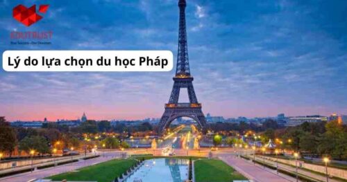 Du học Pháp: Những lý do để sinh viên Việt quyết định du học Pháp