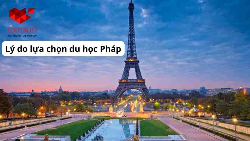 Du học Pháp: Những lý do để sinh viên Việt quyết định du học Pháp