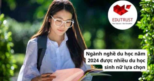 Du học EduTrust: Ngành nghề du học năm 2024 được nhiều du học sinh nữ lựa chọn
