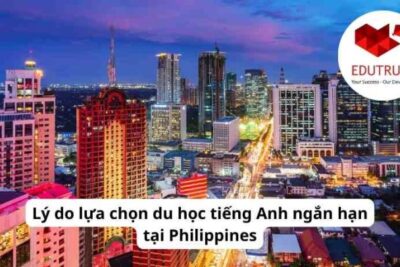 Du học Philippines 2026: Chi phí, điều kiện và kinh nghiệm mới nhất