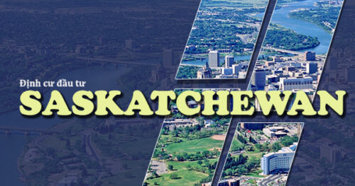 SASKATCHEWAN – TỈNH BANG VỚI CHÍNH SÁCH ĐỊNH CƯ HOT