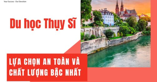 Du học Thụy Sĩ – Lựa chọn an toàn và chất lượng