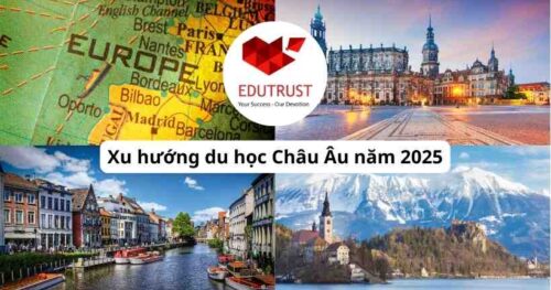 Du học EduTrust: Xu hướng du học Châu Âu năm 2025