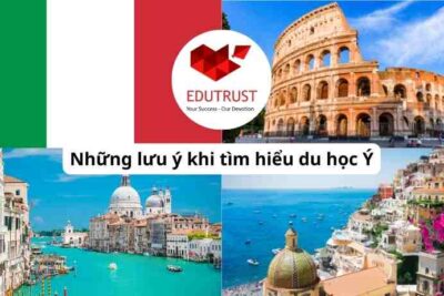 Du học EduTrust: Những lưu ý khi tìm hiểu du học Ý