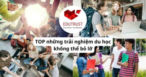 Du học EduTrust: TOP những trải nghiệm du học không thể bỏ lỡ