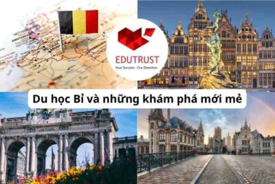 Du học Bỉ: Lợi thế và những khám phá mới mẻ