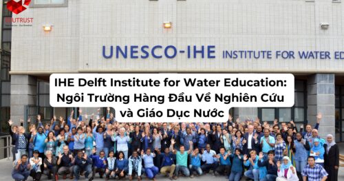 IHE Delft Institute for Water Education: Ngôi Trường Hàng Đầu Về Nghiên Cứu và Giáo Dục Nước