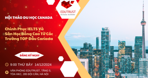 Du học EduTrust: Quảng cáo hội thảo hội thảo du học Canada ngày 14/12/2024