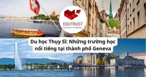 Du học Thụy Sĩ: Những trường học nổi tiếng tại thành phố Geneva