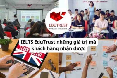 IELTS EduTrust những giá trị mà khách hàng nhận được