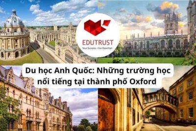 Du học Anh Quốc: Những trường học nổi tiếng tại thành phố Oxford