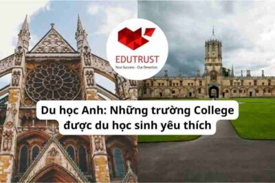 Du học Anh: Những trường College được du học sinh yêu thích