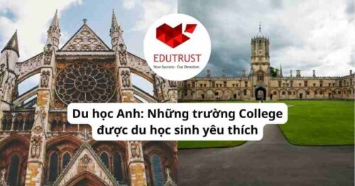 Du học Anh: Những trường College được du học sinh yêu thích