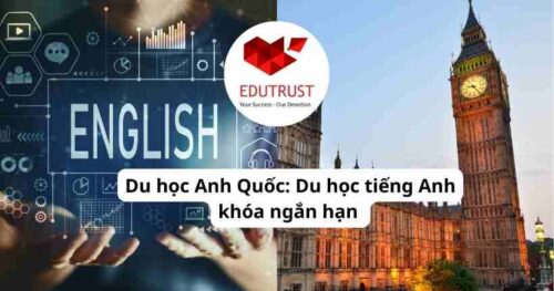 Du học Anh Quốc: Du học tiếng Anh khóa ngắn hạn
