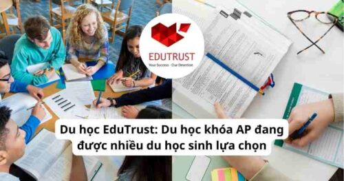 Du học EduTrust: Du học khóa AP đang được nhiều du học sinh lựa chọn