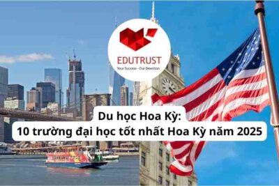 Du học Hoa Kỳ: 10 trường đại học tốt nhất Hoa Kỳ năm 2025