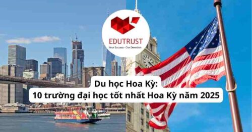 Du học Hoa Kỳ: 10 trường đại học tốt nhất Hoa Kỳ năm 2025