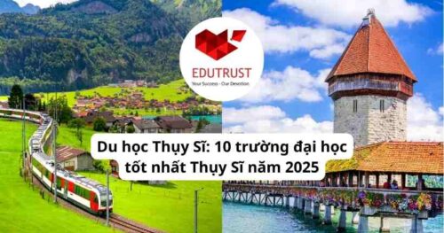 Du học Thụy Sĩ: 10 trường đại học tốt nhất Thụy Sĩ năm 2025