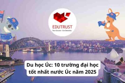 Du học Úc: 10 trường đại học tốt nhất nước Úc năm 2025