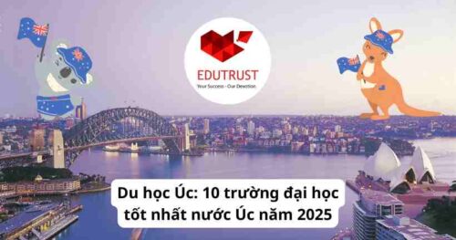 Du học Úc: 10 trường đại học tốt nhất nước Úc năm 2025