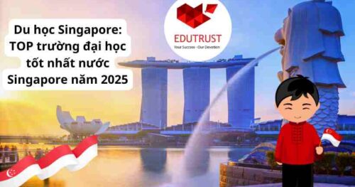 Du học Singapore: TOP trường đại học tốt nhất nước Singapore năm 2025