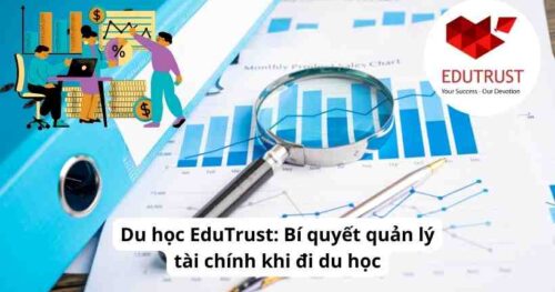 Du học EduTrust: Bí quyết quản lý tài chính khi đi du học