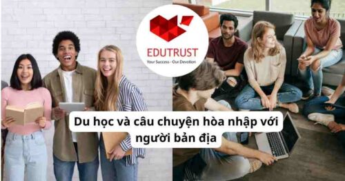 Du học EduTrust: Du học và câu chuyện hòa nhập với người bản địa