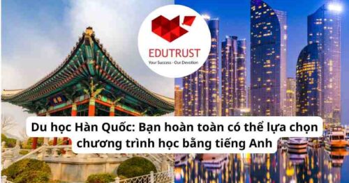 Du học Hàn Quốc: Bạn hoàn toàn có thể lựa chọn chương trình học bằng tiếng Anh