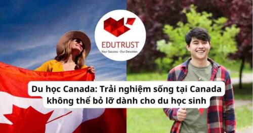 Du học Canada: Trải nghiệm sống tại Canada không thể bỏ lỡ dành cho du học sinh