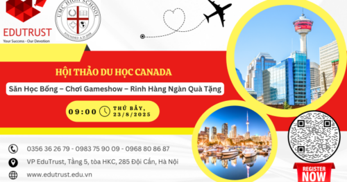 Du học EduTrust: Quảng cáo hội thảo du học Canada tháng 8.2025