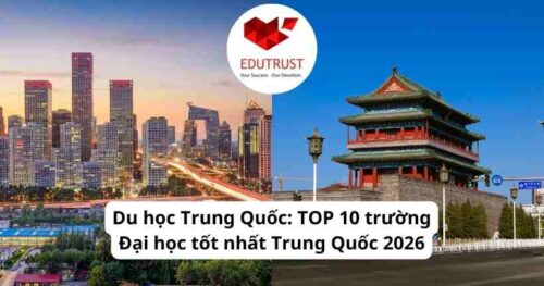 Du học Trung Quốc: TOP 10 trường Đại học tốt nhất Trung Quốc 2026