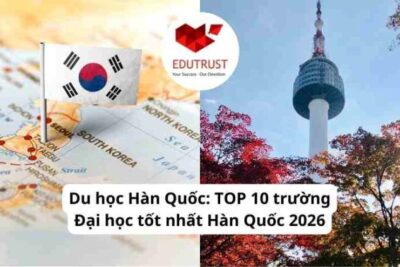 Du học Hàn Quốc: TOP 10 trường Đại học tốt nhất Hàn Quốc 2026