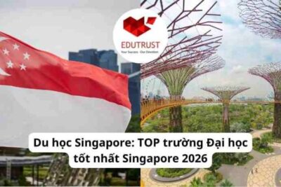 Du học Singapore: TOP trường Đại học tốt nhất Singapore 2026