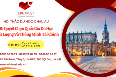 Du học EduTrust: Quảng cáo hội thảo du học Châu Âu 6/12/2025