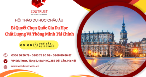 Du học EduTrust: Quảng cáo hội thảo du học Châu Âu 6/12/2025