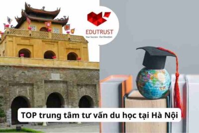 TOP trung tâm tư vấn du học tại Hà Nội