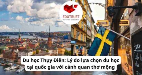 Du học Thụy Điển: Lý do lựa chọn du học tại quốc gia với cảnh quan thơ mộng