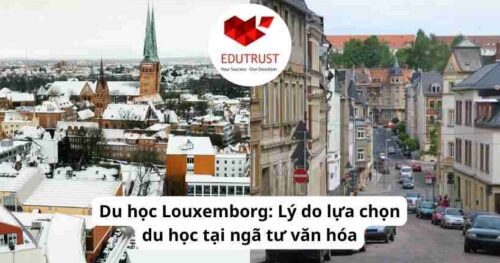 Du học Louxemborg: Lý do lựa chọn du học tại ngã tư văn hóa