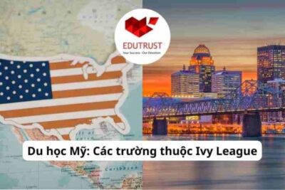 Du học Mỹ: Các trường thuộc Ivy League