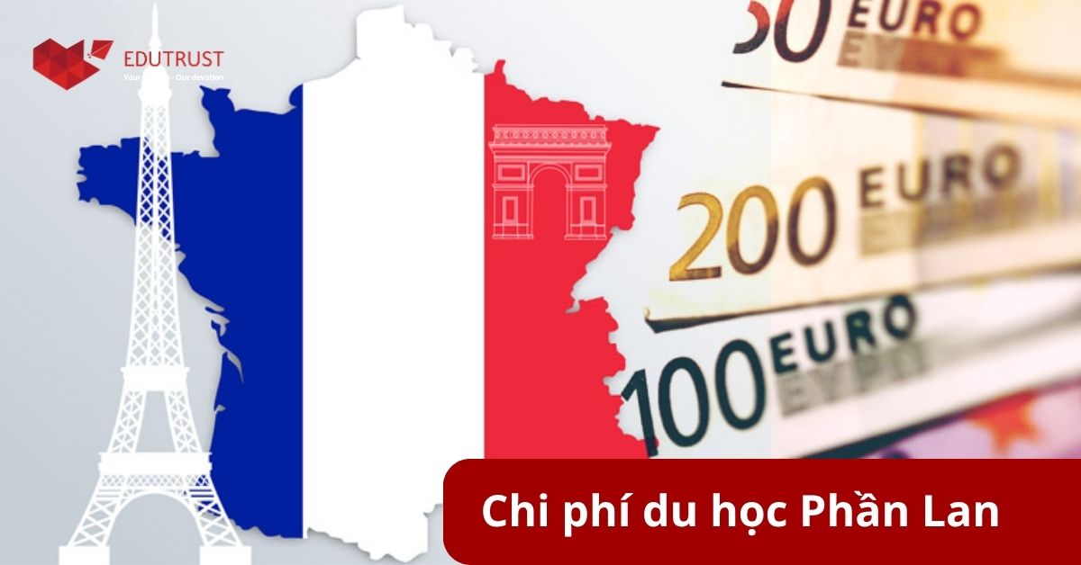 Tổng quan chi phí Du học Pháp hiện nay