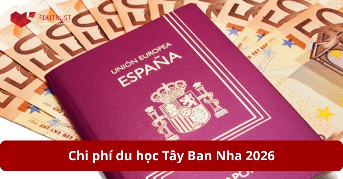 Chi phí du học Tây Ban Nha 2026