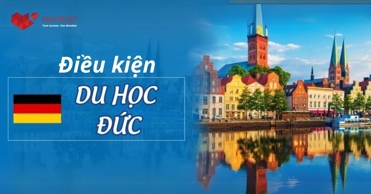 Du học Đức cần điều kiện gì để đậu visa 