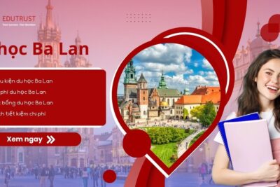 Du Học Ba Lan Có Tốt Không? Chi Phí, Visa & Cơ Hội Việc Làm